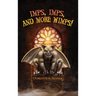 Imps, Imps, and More Whimps!