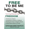Free to Be Me: Turning Shame Into Freedom
