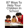 87 Ways To Help Your Children In School