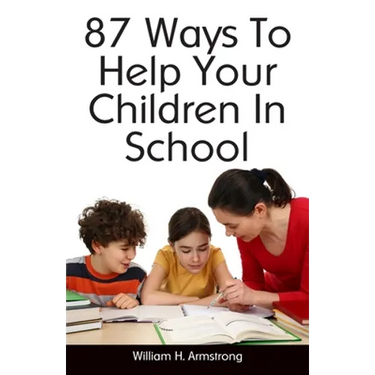 87 Ways To Help Your Children In School