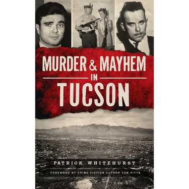 Murder & Mayhem in Tucson
