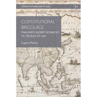 Constitutional Bricolage: Thailand's Sacred Monarchy vs. the Rule of Law