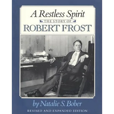 A Restless Spirit: The Story of Robert Frost