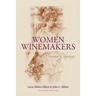 Women Winemakers: Personal Odysseys