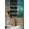 Paris Never Leaves You