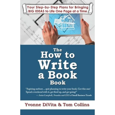 The How to Write a Book Book: Your Step-by-Step Plans for Bringing BIG IDEAS to Life One Page at a Time