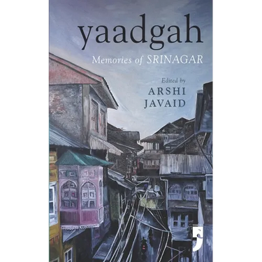 Yaadgah: Memories of Srinagar