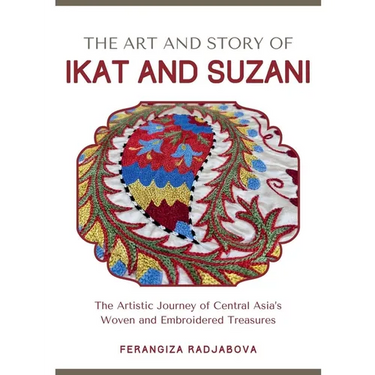 The Art and Story of Ikat and Suzani