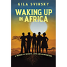 Waking Up in Africa