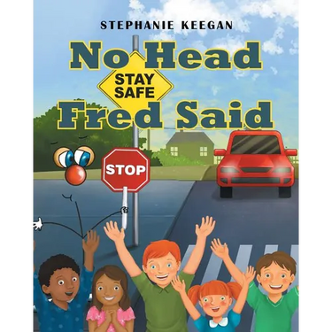 No Head Fred Said: Stay Safe