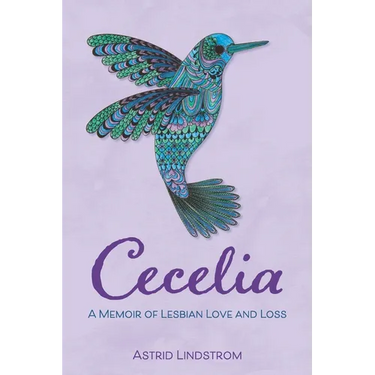 Cecelia: A Memoir of Lesbian Love and Loss