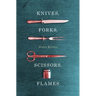 Knives, Forks, Scissors, Flames