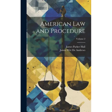 American Law and Procedure; Volume 2
