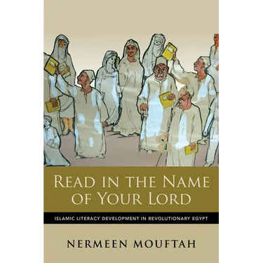 Read in the Name of Your Lord: Islamic Literacy Development in Revolutionary Egypt