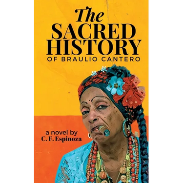 The Sacred History of Braulio Cantero
