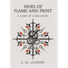 Heirs of Flame and Frost: A "Game of Gods" novel