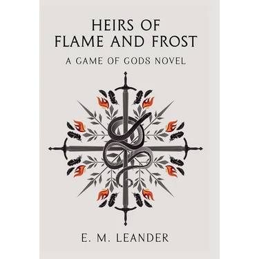 Heirs of Flame and Frost: A "Game of Gods" novel