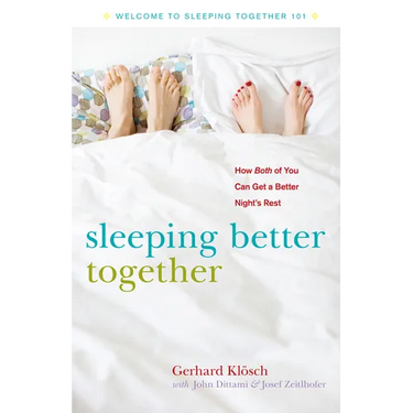 Sleeping Better Together: How the Latest Research Will Help You and a Loved One Get a Better Night's Rest