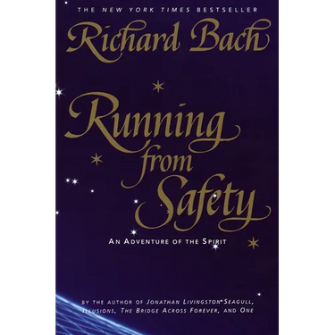 Running from Safety: An Adventure of the Spirit