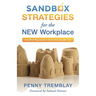 Sandbox Strategies for the New Workplace: Conflict Resolution from the Inside Out
