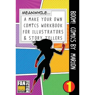 Boom! Comics by Marion: A What Happens Next Comic Book for Budding Illustrators and Story Tellers