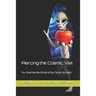 Piercing the Cosmic Veil: You Shall Not Be Afraid of the Terror by Night