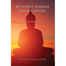 Buddhist Wisdom for Beginners: A Guide from A to Z