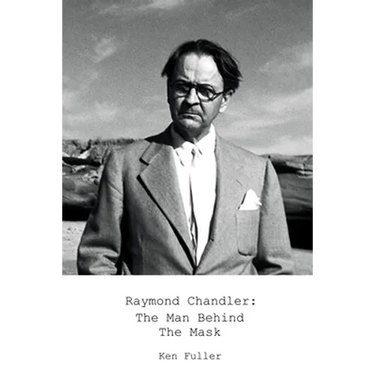 Raymond Chandler: The Man Behind the Mask