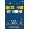 Blockchain Unchained: Understanding Blockchain from the Ground Up