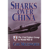 Sharks Over China: The 23rd Fighter Group in World War II