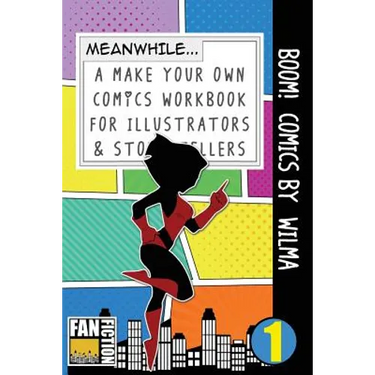 Boom! Comics by Wilma: A What Happens Next Comic Book for Budding Illustrators and Story Tellers