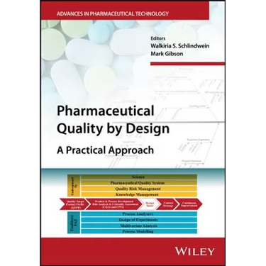 Pharmaceutical Quality by Design: A Practical Approach