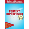 Content Repurposing Made Easy: How to Create More Content in Less Time to Expand Your Reach