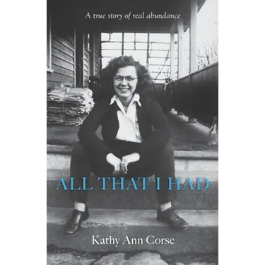 All That I Had: A true story of real life abundance!