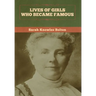 Lives of Girls Who Became Famous