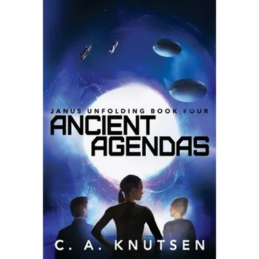 Ancient Agendas: Janus Unfolding Book Four