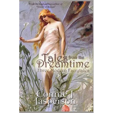 Tales From The Dreamtime: Three Modern Fairytales