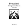Petrosian's Best Games of Chess 1946-1963