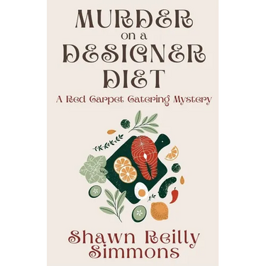 Murder on a Designer Diet: A Red Carpet Catering Mystery