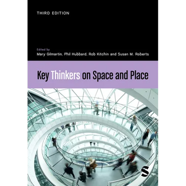 Key Thinkers on Space and Place