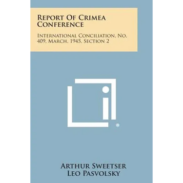 Report of Crimea Conference: International Conciliation, No. 409, March, 1945, Section 2