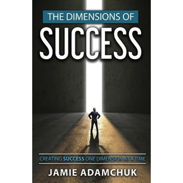 The Dimensions of Success: Creating Success One Dimension at a Time