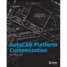 AutoCAD Platform Customization: AutoLISP