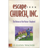 Escape from Church, Inc.: The Return of the Pastor-Shepherd