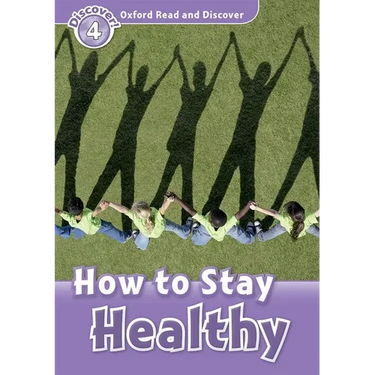 Read and Discover Level 4 How to Stay Healthy