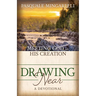 Drawing Near: Meeting God in His Creation