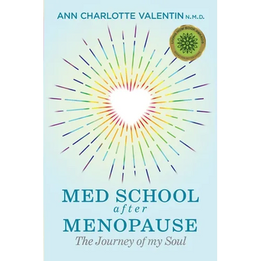 MED SCHOOL after MENOPAUSE: The Journey of my Soul