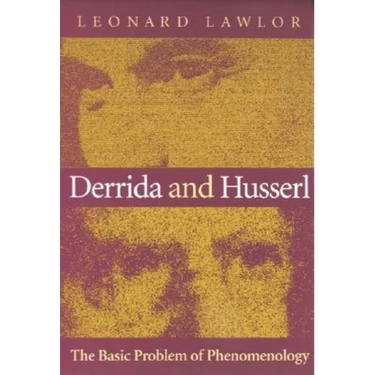 Derrida and Husserl: The Basic Problem of Phenomenology