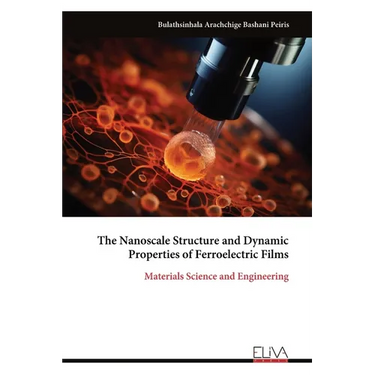 The Nanoscale Structure and Dynamic Properties of Ferroelectric Films