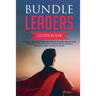 Bundle Leaders Guidebook To define what are good leadership skills & reveal the charisma myth. Techniques of powerful leaders, and how they use influe